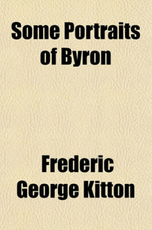 Cover of Some Portraits of Byron