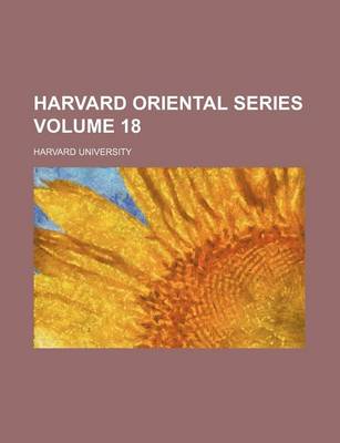 Book cover for Harvard Oriental Series Volume 18