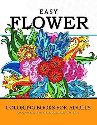 Book cover for Easy Flower Coloring Books for Adults