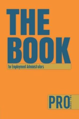 Cover of The Book for Employment Administrators - Pro Series Two