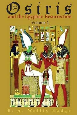 Book cover for Osiris and the Egyptian Resurrection, Vol. 1