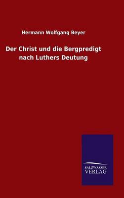 Book cover for Der Christ und die Bergpredigt nach Luthers Deutung