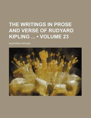 Book cover for The Writings in Prose and Verse of Rudyard Kipling (Volume 23)