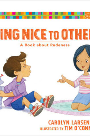 Cover of Being Nice to Others – A Book about Rudeness