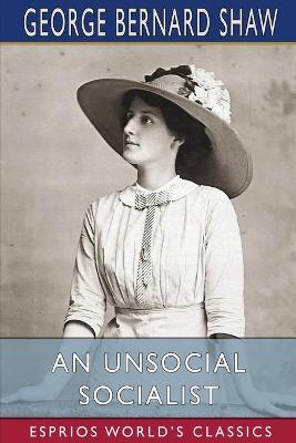 Book cover for An Unsocial Socialist (Esprios Classics)