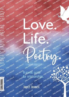 Cover of Love. Life. Poetry. A poetic guide for relationships.