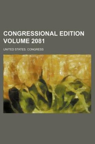 Cover of Congressional Edition Volume 2081