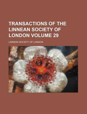 Book cover for Transactions of the Linnean Society of London Volume 29