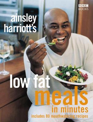 Book cover for Ainsley Harriott's Low Fat Meals In Minutes
