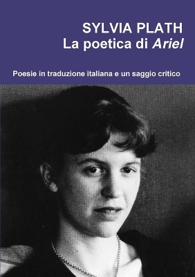 Book cover for Sylvia Plath. La Poetica Di Ariel