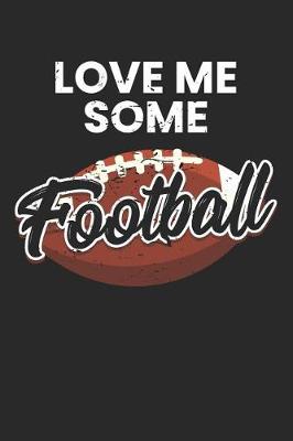 Book cover for Love Me Some Football