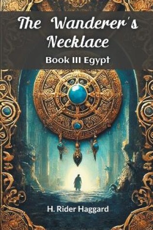 Cover of The Wanderer's Necklace Book III EGYPT