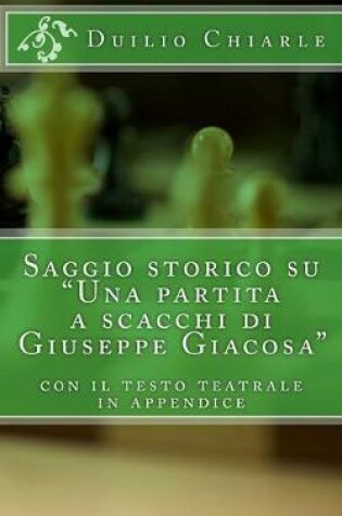 Cover of Saggio storico su "Una partita a scacchi di Giuseppe Giacosa"