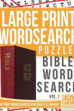 Cover of Large Print Wordsearch Puzzles Bible Word Search