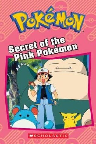 Cover of Secret of the Pink Pok�mon (Pok�mon: Chapter Book)