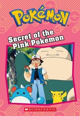 Book cover for Secret of the Pink Pok�mon (Pok�mon: Chapter Book)