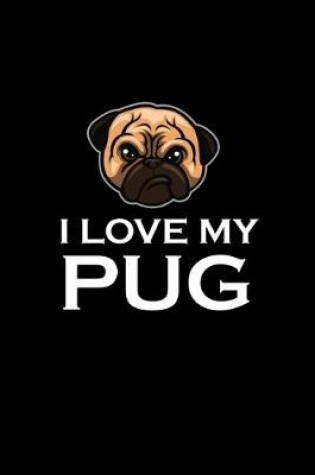 Cover of I love my pug