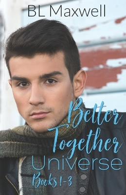 Book cover for Better Together Universe Books 1-3