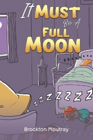 Cover of It Must Be a Full Moon