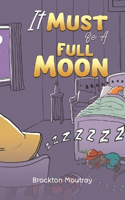 Book cover for It Must Be a Full Moon