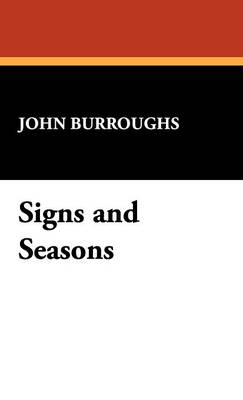 Signs and Seasons by John Burroughs