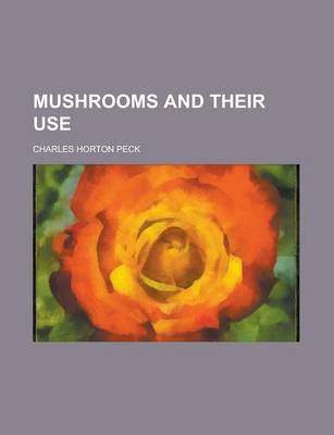 Book cover for Mushrooms and Their Use