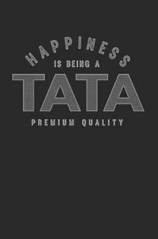 Cover of Happiness Is Being A Tata Premium Quality