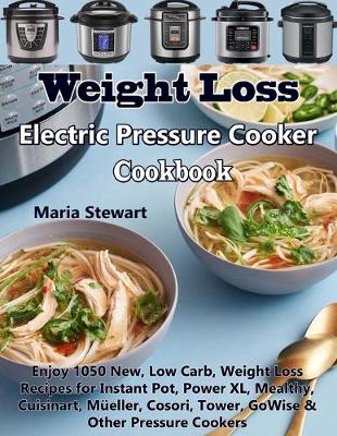 Book cover for Weight Loss Electric Pressure Cooker Cookbook