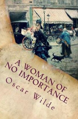 Cover of A Woman of No Importance (illustrated)