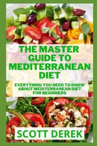 Cover of The Master Guide To Mediterranean Diet