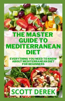 Book cover for The Master Guide To Mediterranean Diet