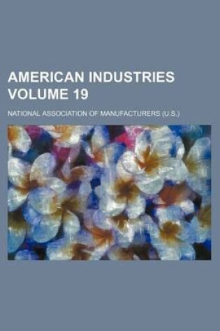 Cover of American Industries Volume 19