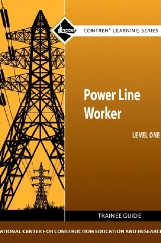 Cover of Power Line Worker Level 1 Trainee Guide