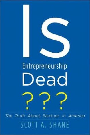 Cover of Is Entrepreneurship Dead?