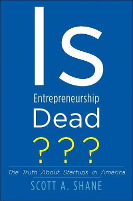 Book cover for Is Entrepreneurship Dead?