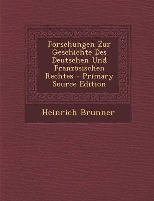 Book cover for Forschungen Zur Geschichte Des Deutschen Und Franzosischen Rechtes