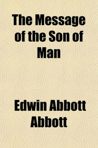 Cover of The Message of the Son of Man