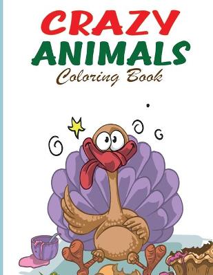 Book cover for Crazy Animals Coloring Book