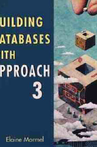 Cover of Building Databases with Approach 3