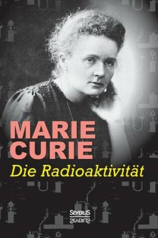 Cover of Die Radioaktivität
