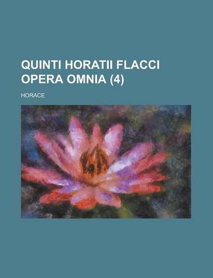 Book cover for Quinti Horatii Flacci Opera Omnia (4 )