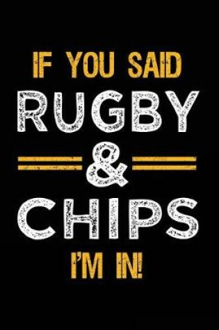 Cover of If You Said Rugby & Chips I'm In