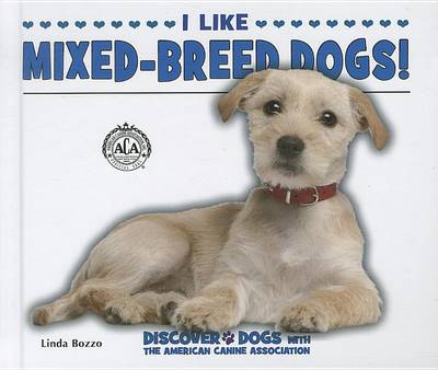 Cover of I Like Mixed-Breed Dogs!