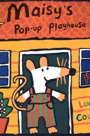 Cover of Maisy's Pop-Up Playhouse