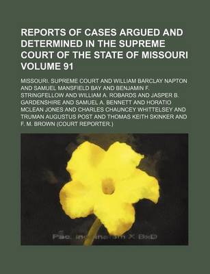 Book cover for Reports of Cases Argued and Determined in the Supreme Court of the State of Missouri Volume 91