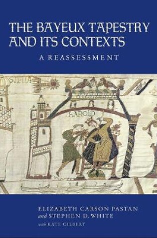 Cover of The Bayeux Tapestry and Its Contexts