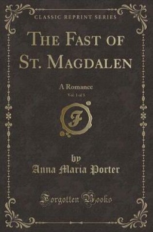 Cover of The Fast of St. Magdalen, Vol. 1 of 3