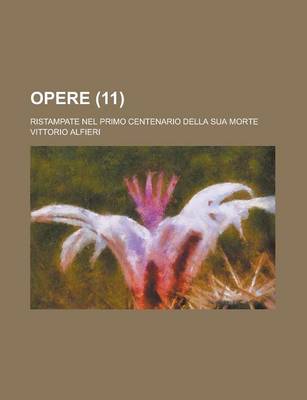 Book cover for Opere; Ristampate Nel Primo Centenario Della Sua Morte (11)