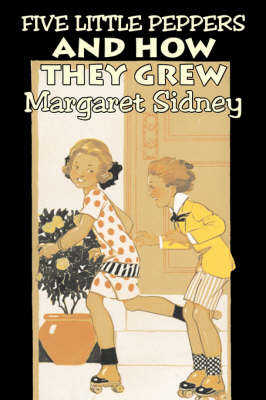 Book cover for Five Little Peppers and How They Grew by Margaret Sidney, Fiction, Family, Action & Adventure