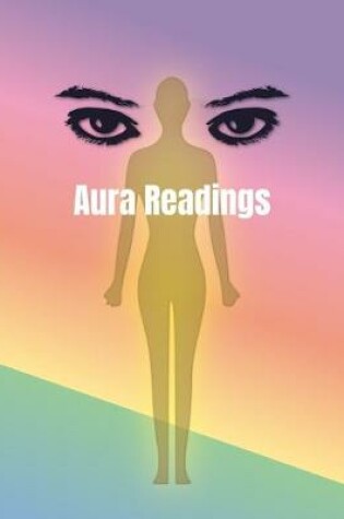 Cover of An Aura Reader Workbook for Energy Healers and Spiritual Seekers